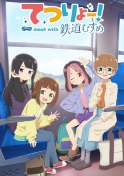 Phim Tetsuryou! Meet with Tetsudou Musume